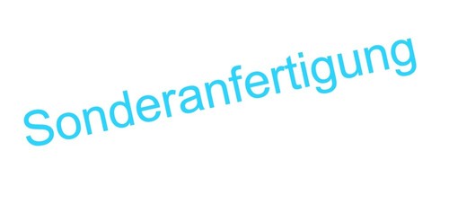 Sonderanfertigung für daniela - sonderanfertigung,